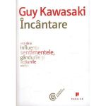 Incantare - Guy Kawasaki, editura Publica