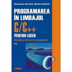 Programarea in limbajul C/C++ pentru liceu Vol.2 - Emanuela Cerchez, Marinel Serban, editura Polirom