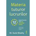 Materia tuturor lucrurilor - Suzie Sheehy, editura Lifestyle