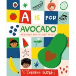 A is for Avocado: An Alphabet Book of Plant Power | 