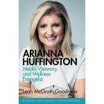 Arianna Huffington | Leah McGrath Goodman