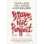 Brave, Not Perfect | Reshma Saujani
