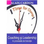 Coaching si leadership in procesele de tranzitie - Alain Cardon