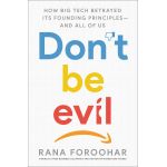 Don't Be Evil | Rana Foroohar