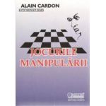 Jocurile Manipularii - Alain Cardon