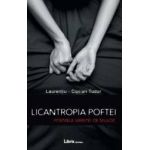 Licantropia poftei. Poemele varstei de mijloc - Laurentiu-Ciprian Tudor