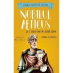 Nobilul Aeticus si o calatorie in jurul lumii - Simona Antonescu Alexia Udriste - PRECOMANDA