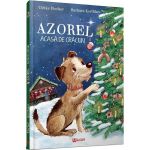 Azorel. Acasa de Craciun - Ulrike Fischer, editura Unicart