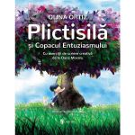 Plictisila si copacul entuziasmului - Olina Ortiz, editura Univers