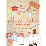 Alimentatia explicata copiilor (dar si parintilor) - Therry Mars, editura Prut