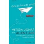 Gata cu frica de avion - Allen Carr