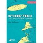 Interogatoriul... sau ceea ce s-a intamplat cu adevarat - Hubert Ben Kemoun