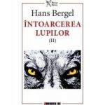 Intoarcerea lupilor - Hans Bergel
