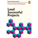 Lead Successful Projects | Antonio Nieto-Rodriguez