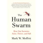 Human Swarm | Mark W. Moffett