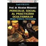 Pericolul social al practicarii ocultismului - Emil Strainu