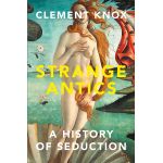 Strange Antics | Clement Knox