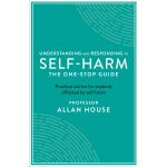 Understanding and Responding to Self-Harm | Allan House