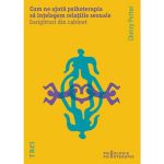 Cum ne ajuta psihoterapia sa intelegem relatiile sexuale - Cherry Potter, editura Trei