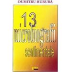 13 microbiografii sentimentale - Dumitru Huruba