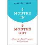 9 Months In, 9 Months Out | Vanessa LoBue