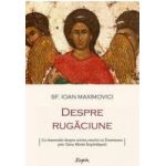 Despre rugaciune - Sf. Ioan Maximovici