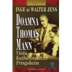 Doamna Thomas Mann - Inge Si Walter Jens