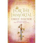 For The Immortal | Emily Hauser