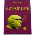 Gandeste Liber - Florin Negut