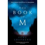 The Book of M | Peng Shepherd