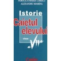 Istorie - Clasa 7 - Caiet - Norocica-Maria Cojescu Alexandru Mamina