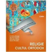 Religie. Cultul ortodox - Clasa 5 - Manual + CD - Cristina Benga Aurora Ciachir