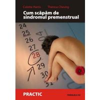 Cum sa scapam de sindromul premenstrual | Colette Harris, Theresa Cheung
