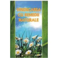 Vindecarea cu remedii naturale