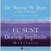 Cd Carte Audio Eu Sunt Dorinte Implinite - Dr. Wayne E.dyer Si James F. Twyman