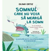 Somnul care nu voia sa mearga la somn - Olina Ortiz, editura Univers