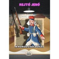 A pokol zsoldosai - Rejito Jeno, editura Kedvenc Kiado