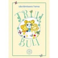 Truli Buli - Lacramioara Toma, editura Scoala Ardeleana