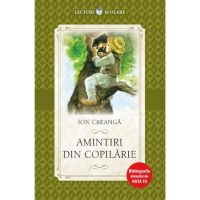 Amintiri din copilarie - Ion Creanga, editura Litera