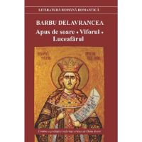 Apus de soare. Viforul. Luceafarul | Barbu Stefanescu Delavrancea