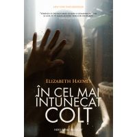In cel mai intunecat colt | Elizabeth Haynes