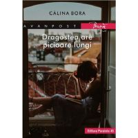 Dragostea are picioare lungi | Calina Bora