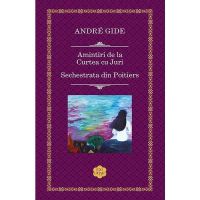 Amintiri de la Curtea cu Juri - Andre Gide, editura Rao