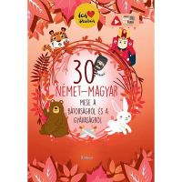 30 nemet-magyar mese a batorsagrol es a gyavasagrol - Orsolya Lengyel, editura Roland