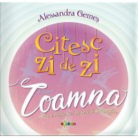 Citesc Zi de Zi. Toamna - Alessandra Gemes, Editura Dorinta