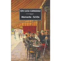 Momente. Schite - Ion Luca Caragiale, Editura Tana