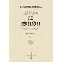 12 studii pentru vioara. Opus 9 - Teodor Burada, editura Grafoart