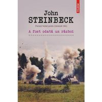 A fost odata un razboi - John Steinbeck, editura Polirom