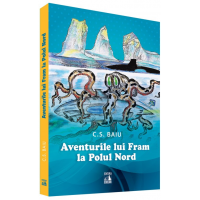 Aventurile lui Fram la Polul Nord | Cosmin Baiu