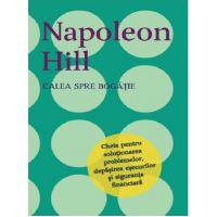 Calea spre bogatie | Napoleon Hill